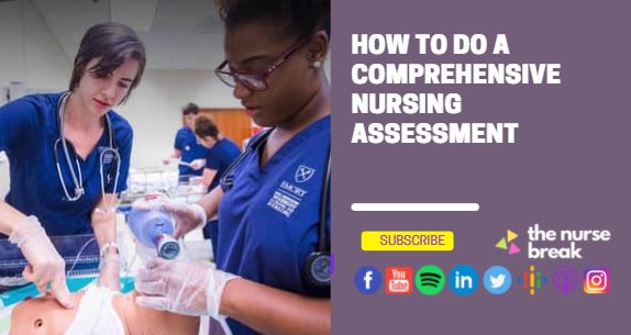 How to do a comprehensive nursing assessment
