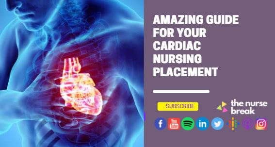 Amazing guide for your cardiac nursing placement