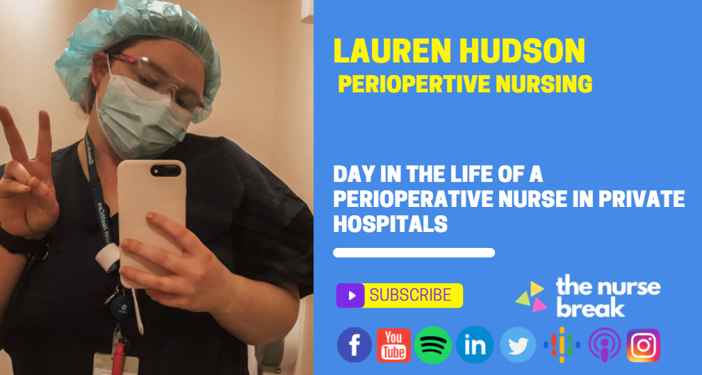 Day in the life of a Perioperative Nurse in Private Hospitals