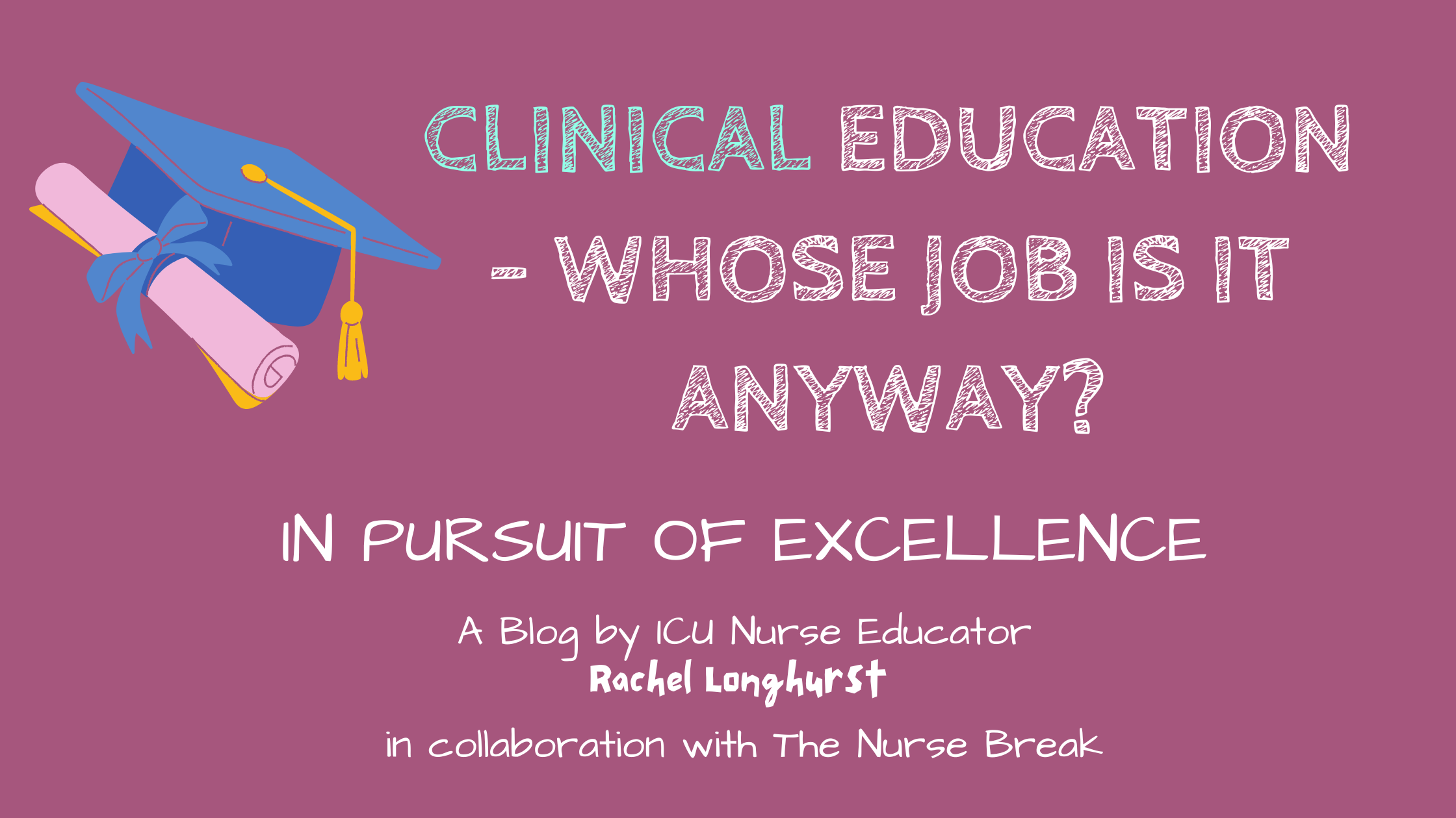 Clinical Education – whose job is it anyway?