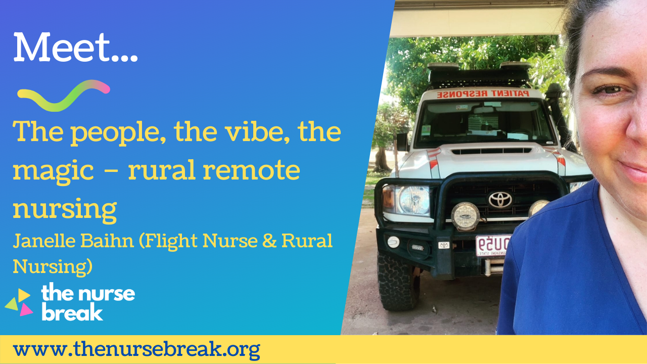 The people, the vibe, the magic – rural remote nursing