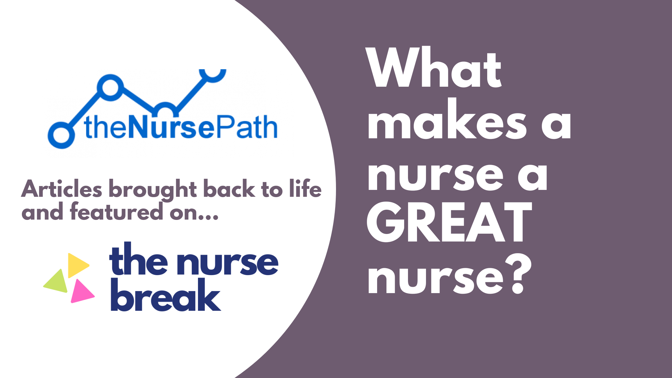 What makes a nurse a GREAT nurse?