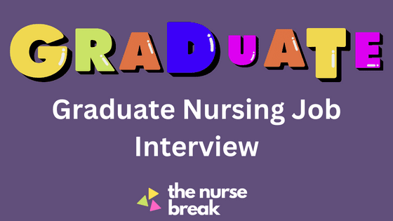How To Pass Your Graduate Nursing Job Interview
