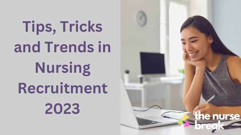 Expert Tips, Tricks and Trends in Nursing Recruitment