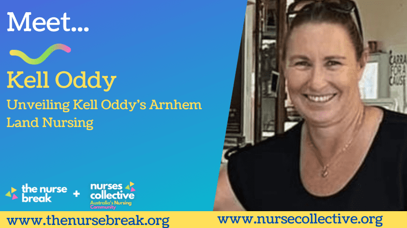 Unveiling Kell Oddy's Arnhem Land Nursing