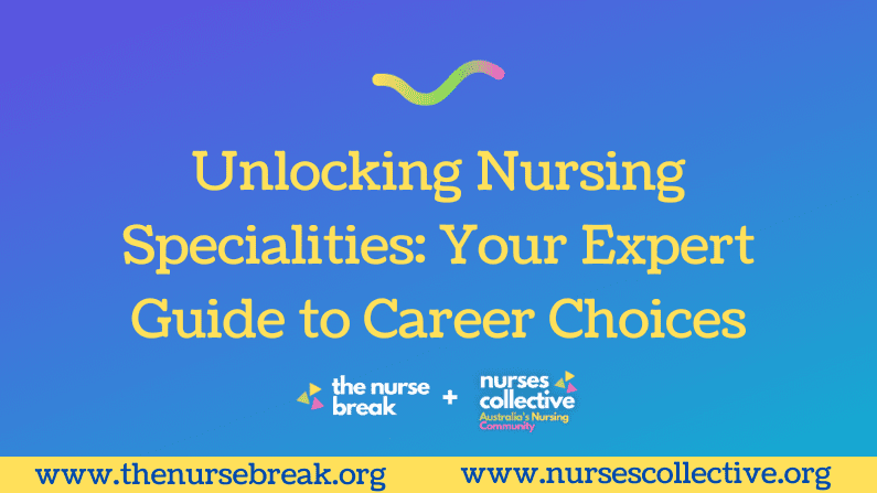 Unlocking Nursing Specialities: Your Expert Guide to Career Choices